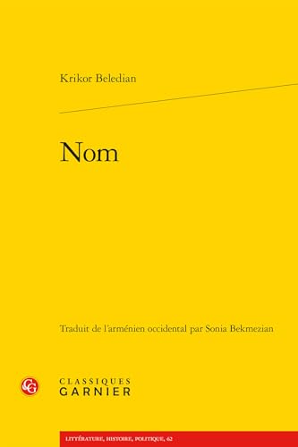 Nom (Litterature, Histoire, Politique, 62) von Classiques Garnier Multimedia