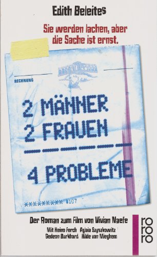2 Männer, 2 Frauen - 4 Probleme: Der Roman zum Film von Vivian Naefe von Rowohlt Taschenbuch