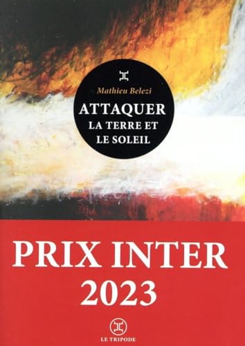 Attaquer la terre et le soleil: Roman Attaquer la terre et le soleil: Roman von interforum editis
