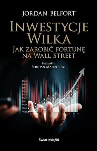 Inwestycje Wilka Jak zarobić fortunę na Wall Street Inwestycje Wilka Jak zarobić fortunę na Wall Street von Świat Książki
