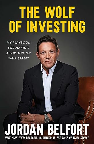 The Wolf of Investing: My Insider's Playbook for Making a Fortune on Wall Street