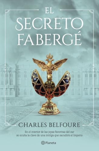 El secreto Fabergé (Planeta Internacional) von Editorial Planeta