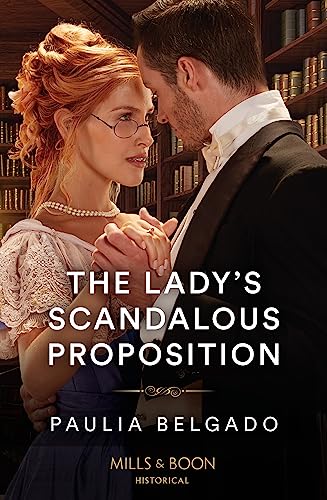 The Lady's Scandalous Proposition