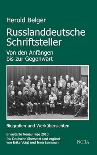 Russlanddeutsche Schriftsteller - Von den Anfängen bis zur Gegenwart: Biografien und Werkübersichten von Nora