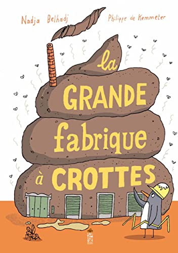 La grande fabrique à crottes von SALTIMBANQUE