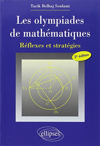 Les olympiades de mathématiques. Réflexes et stratégies - 2e édition von ELLIPSES