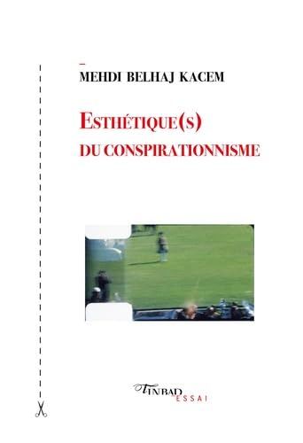 Esthétique(s) du conspirationnisme von TINBAD