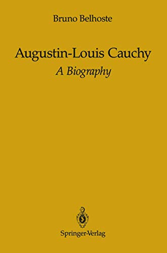 Augustin-Louis Cauchy: A Biography Augustin-Louis Cauchy: A Biography