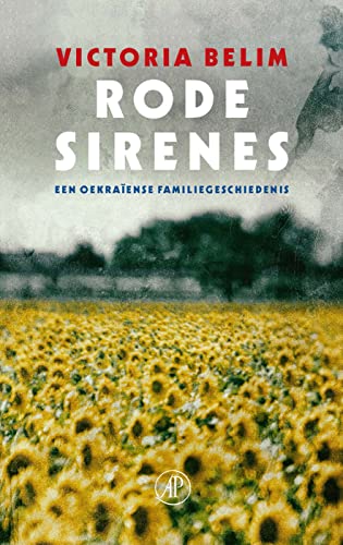 Rode sirenes: een Oekraïense familiegeschiedenis von De Arbeiderspers