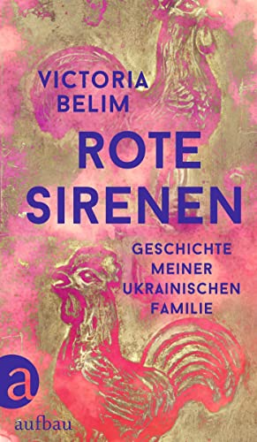 Rote Sirenen: Geschichte meiner ukrainischen Familie von Aufbau