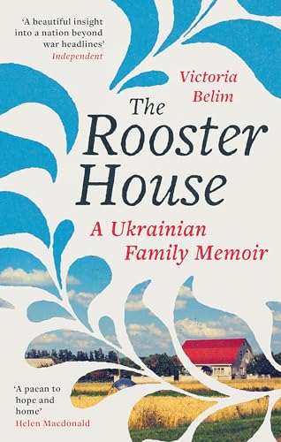 The Rooster House: A Ukrainian Family Memoir (Dilly's Story) von Virago