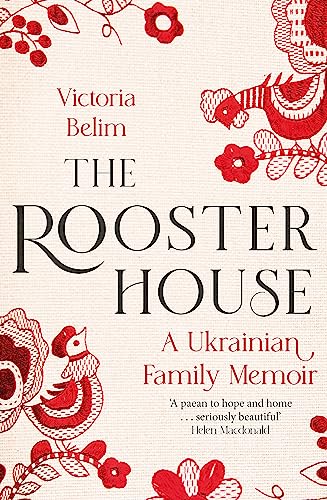 The Rooster House: A Ukrainian Family Memoir von Little, Brown Book Group