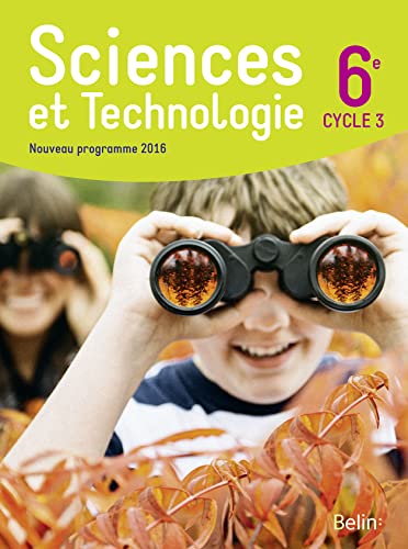 Sciences et Technologie 6e (cycle 3), 2016: Manuel élève, format compact von BELIN EDUCATION