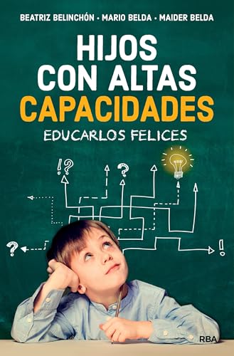Hijos con altas capacidades: Educarlos felices (Crecimiento Personal) Hijos con altas capacidades: Educarlos felices (Crecimiento Personal) von RBA Libros