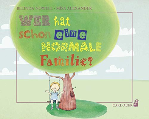 Wer hat schon eine normale Familie? (Carl-Auer Kids) von Auer-System-Verlag, Carl
