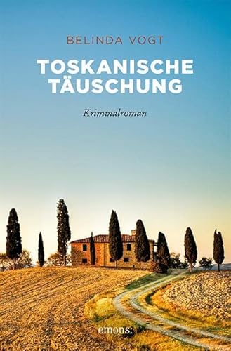 Toskanische Täuschung: Kriminalroman (emons: Sehnsuchts Orte)