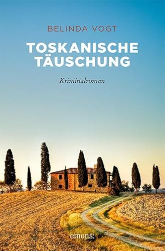 Toskanische Täuschung: Kriminalroman (emons: Sehnsuchts Orte)