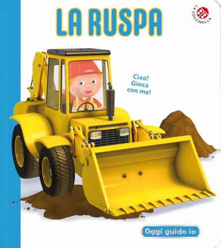 La ruspa. Blu oggi guido io. Ediz. a colori (Blu mondo bebè) von La Coccinella