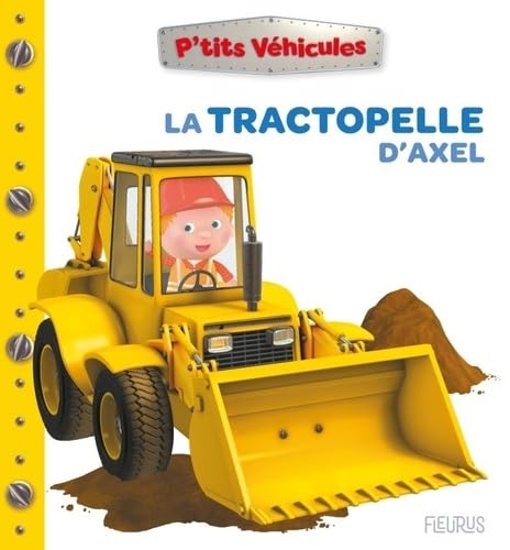 La tractopelle d'Axel La tractopelle d'Axel von FLEURUS