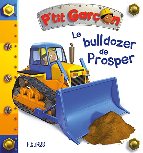 Le bulldozer de Prosper von FLEURUS