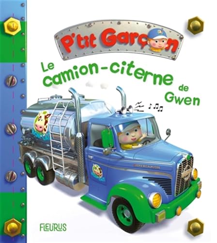 Le camion-citerne de Gwen (P'tit garçon) von FLEURUS