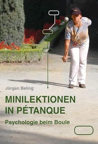 Minilektionen in Pétanque: Psychologie beim Boule