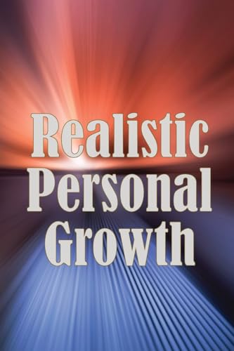 Realistic Personal Growth: A Very Quick Self-Help Guide Covering Essential Life Aspects von CRISTIAN SERGIU SAVA