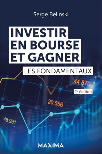 Investir en Bourse et gagner - 2e éd.: Les fondamentaux von MAXIMA L MESNIL