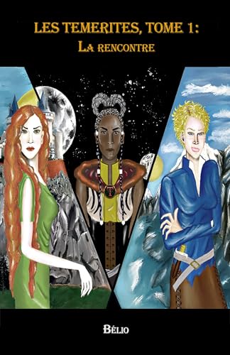 Les Témérites, tome 1: La Rencontre von LIBRINOVA