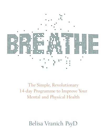 Breathe: The Simple, Revolutionary 14-Day Programme To Improve Your Mental And Physical Health von Hay House UK Ltd