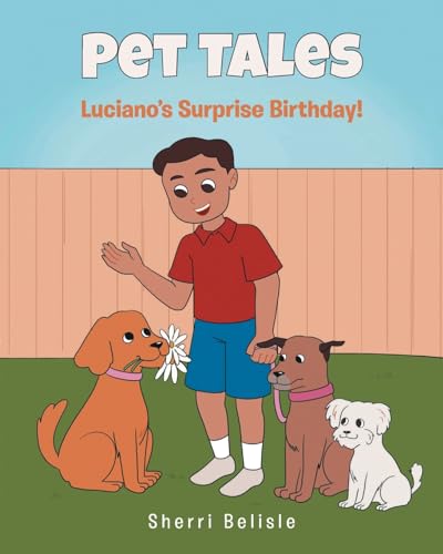 Pet Tales: Luciano's Surprise Birthday! von Page Publishing