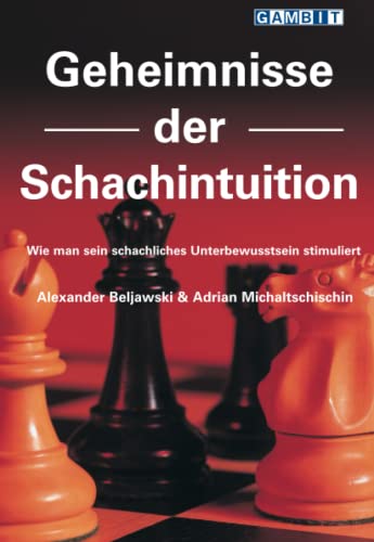 Geheimnisse der Schachintuition (Schachgeheimnisse) von Gambit Publications