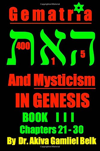 Gematria And Mysticism IN GENESIS - BOOK I I I