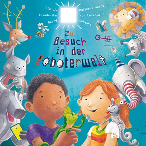 Zu Besuch in der Roboterwelt (Litkey) von Schneider Verlag GmbH