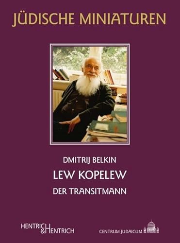 Lew Kopelew: Der Transitmann (Jüdische Miniaturen: Herausgegeben von Hermann Simon) von Hentrich & Hentrich