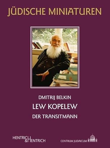 Lew Kopelew: Der Transitmann (Jüdische Miniaturen: Herausgegeben von Hermann Simon) von Hentrich und Hentrich Verlag Berlin