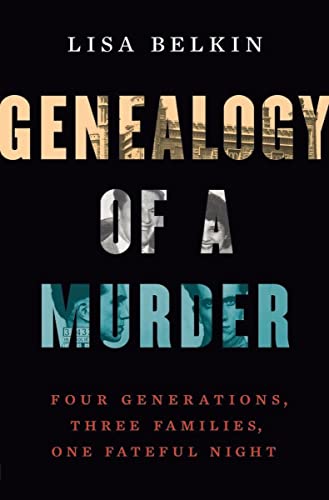 Genealogy of a Murder: Four Generations, Three Families, One Fateful Night von WW Norton & Co