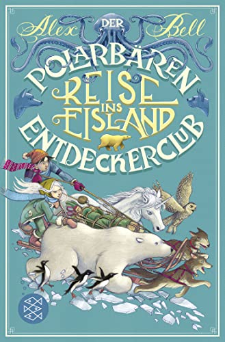 Der Polarbären-Entdeckerclub 1 – Reise ins Eisland