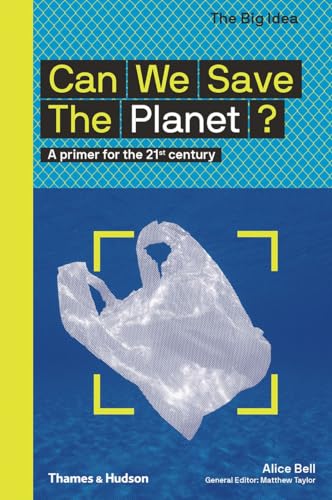 Can We Save the Planet?: A Primer for the 21st Century (Big Idea) von Thames & Hudson