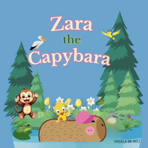 Zara the Capybara (The Five Brothers Zoo) von Independently published