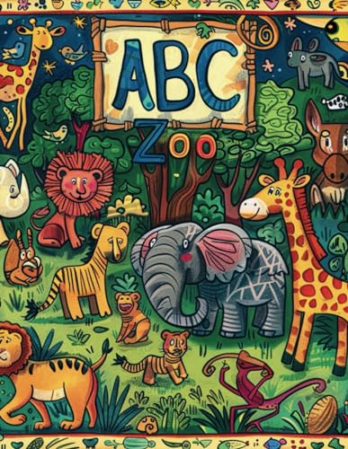 ABC Zoo: ABC Zoo: Fun and Educational ABC Book for Ages 3-5. Fun Animals' ABC Book for Boys and Girls Ags 3-5. Color Illustrations. Uppercase and Lowercase Alphabet Tracing Pages. von Independently published