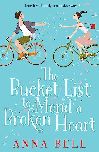 The Bucket List to Mend a Broken Heart: A laugh-out-loud feel-good romantic comedy