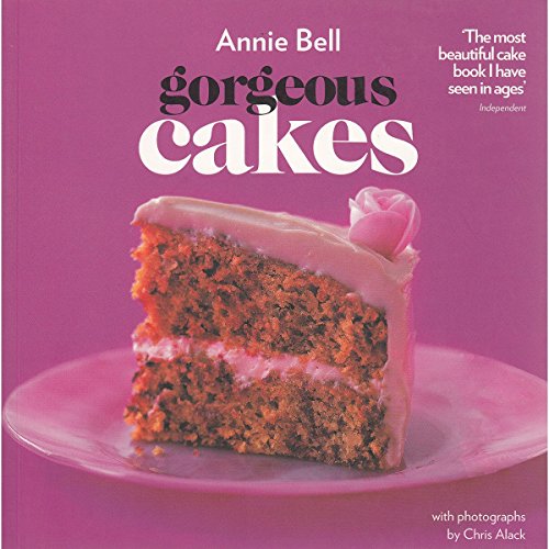 Gorgeous Cakes: Beautiful Baking Made Easy