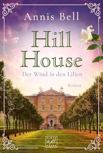 Hill House - Der Wind in den Lilien (Hill House, 3)