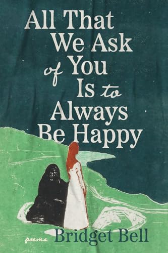 All That We Ask of You Is to Always Be Happy (Laurelbooks) von CavanKerry Press