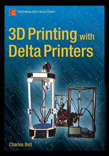 3D Printing with Delta Printers 3D Printing with Delta Printers