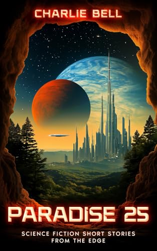 Paradise 25: Science Fiction Short Stories from the Edge von Finca Fortuna