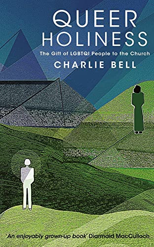 Queer Holiness: The Gift of LGBTQI People to the Church von Darton, Longman and Todd