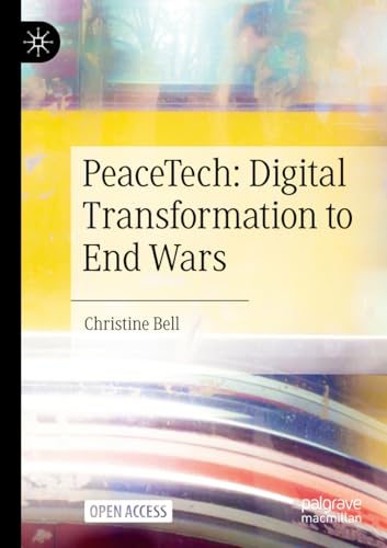 PeaceTech: Digital Transformation to End Wars (Sustainable Development Goals Series) von Palgrave Macmillan
