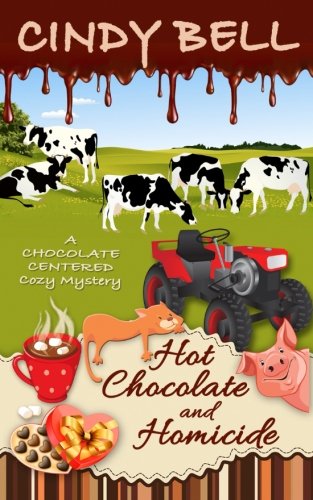 Hot Chocolate and Homicide (A Chocolate Centered Cozy Mystery, Band 11)